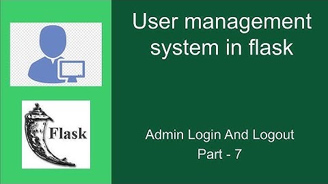 #7 Admin Login and Logout | User Management System | Flask Project