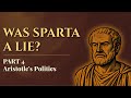 The Myth of Sparta? Aristotle Exposes the Regime Everyone Admired | Politics Ep. 4