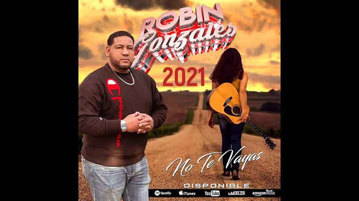 Robin Gonzalez  Y Mnica Abreu - No Te Vayas