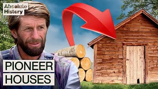 How American Pioneers Built Their Homes