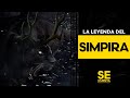 LA LEYENDA DEL SIMPIRA  / EL CAZADOR DE LOS PECADORES 💀