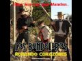 LOS BANDOLEROS DEL SUR MEGAMIX