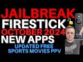 JAILBREAK FIRESTICK OCTOBER 2024 - #1 FREE JAILBREAK FIRESTICK BEST STORE HAS IT ALL!!!