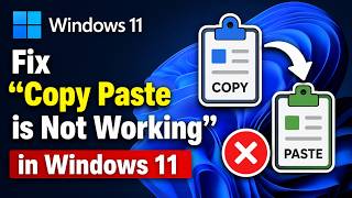 How to Fix Copy Paste is Not Working in Windows 11