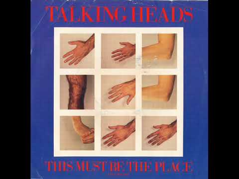 «This Must Be the Place» [1983] – Talking Heads (w/lyrics)
