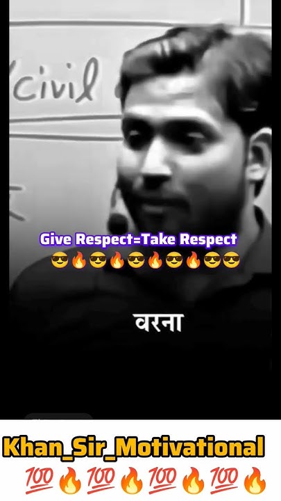 give-respect-take-respect-viral-trending-motivation-khan-sir