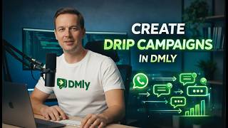 How to Create Drip Campaigns in DMLY