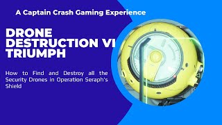 Destiny 2, Security Destruction VI, All Security Drones in Operation Seraph's Shield