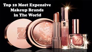 Top 10 Most Expensive Makeup Brands In The World - Fashionvela