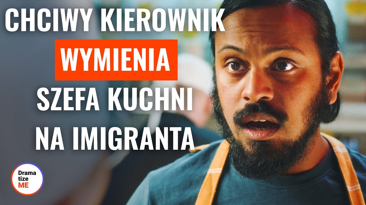 CHCIWY KIEROWNIK WYMIENIA SZEFA KUCHNI NA IMIGRANTA | @DramatizeMePolska