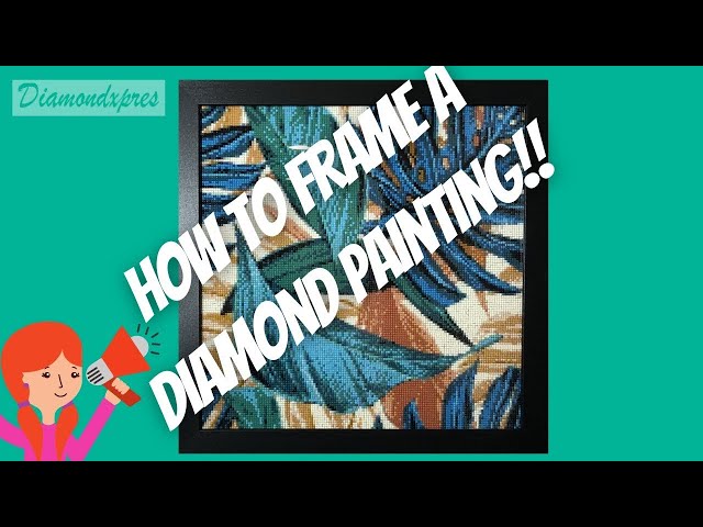 How To Frame a Diamond Painting, Framing a Diamond Painting