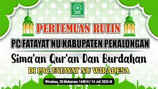 Download lagu PERTEMUAN RUTIN PC FATAYAT NU KAB. PEKALONGAN | SIMA'AN QUR'AN IHF & BURDAHAN (14/7/2026)