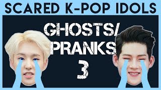 Scared K-Pop Idols: Ghosts \u0026 Pranks 3