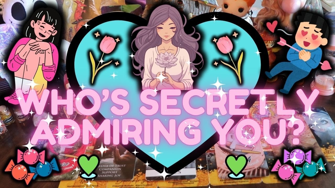 💗🍭 WHO'S YOUR SECRET ADMIRER? 🫶💥 Pick a Card Reading