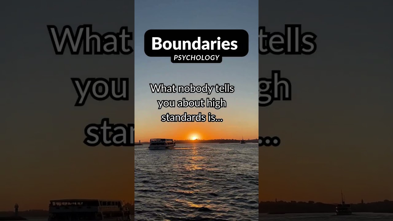 Boundaries Psychology #2 - What nobody tells you about high standards...