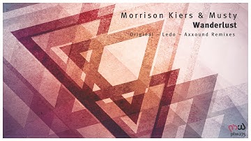 Morrison Kiers & Musty - Wanderlust (Original Mix) [PHW275]