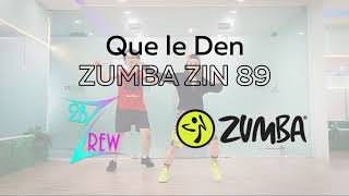 Que le Den | ZUMBA ZIN 89 | Merengue | 2bZ Crew