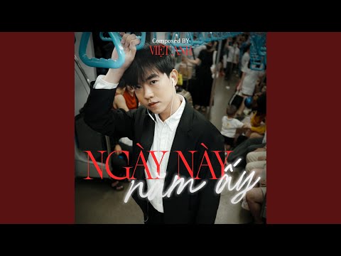Ngày Này Năm Ấy – Việt Anh