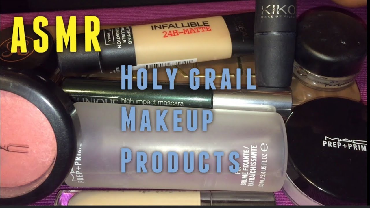 ASMR ≈ ♥ Holy Grail makeup products