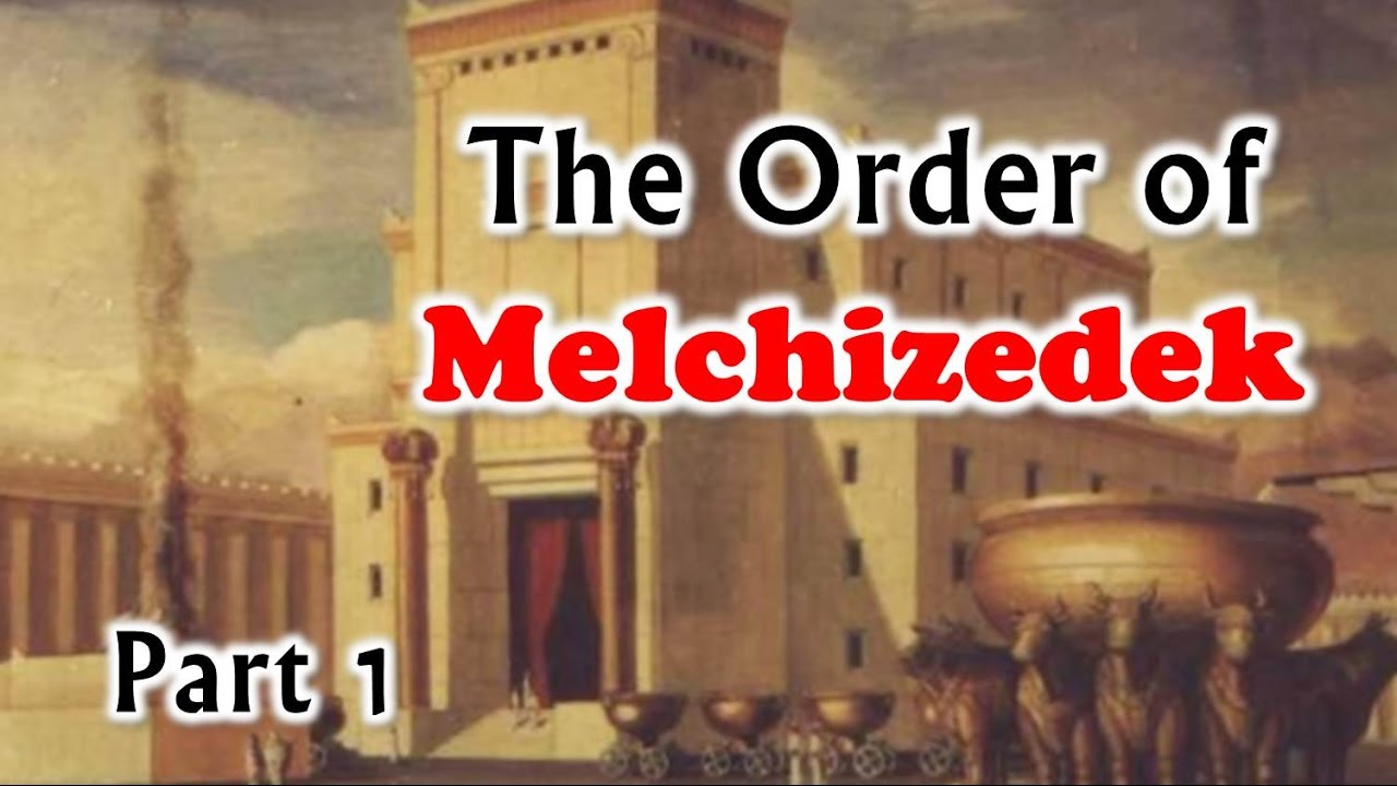 What Is The Order Of Melchizedek