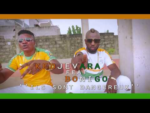 DJ KEDJEVARA FEAT BONIGO (Ils sont dangereux)