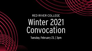 Red River College's Winter 2021 Convocation