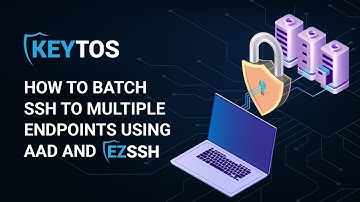 How to Batch SSH to Multiple Endpoints Using AAD and EZSSH