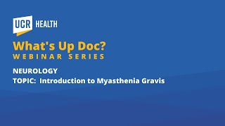 What’s Up Doc? Introduction to Myasthenia Gravis