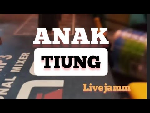 ANAK TIUNG ( COVER )