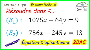 ARITHMÉTIQUE - Équation Diophantienne - Résoudre: ax+by=c - 2 BAC SM - [Exercice 4]