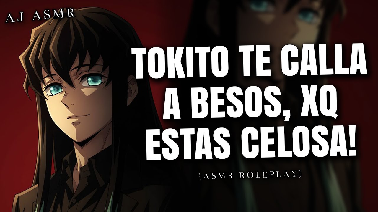 TOKITO TE CALLA A BESOS 💋 ¡POR QUE ESTAS MUY CELOSA! | ASMR Roleplay