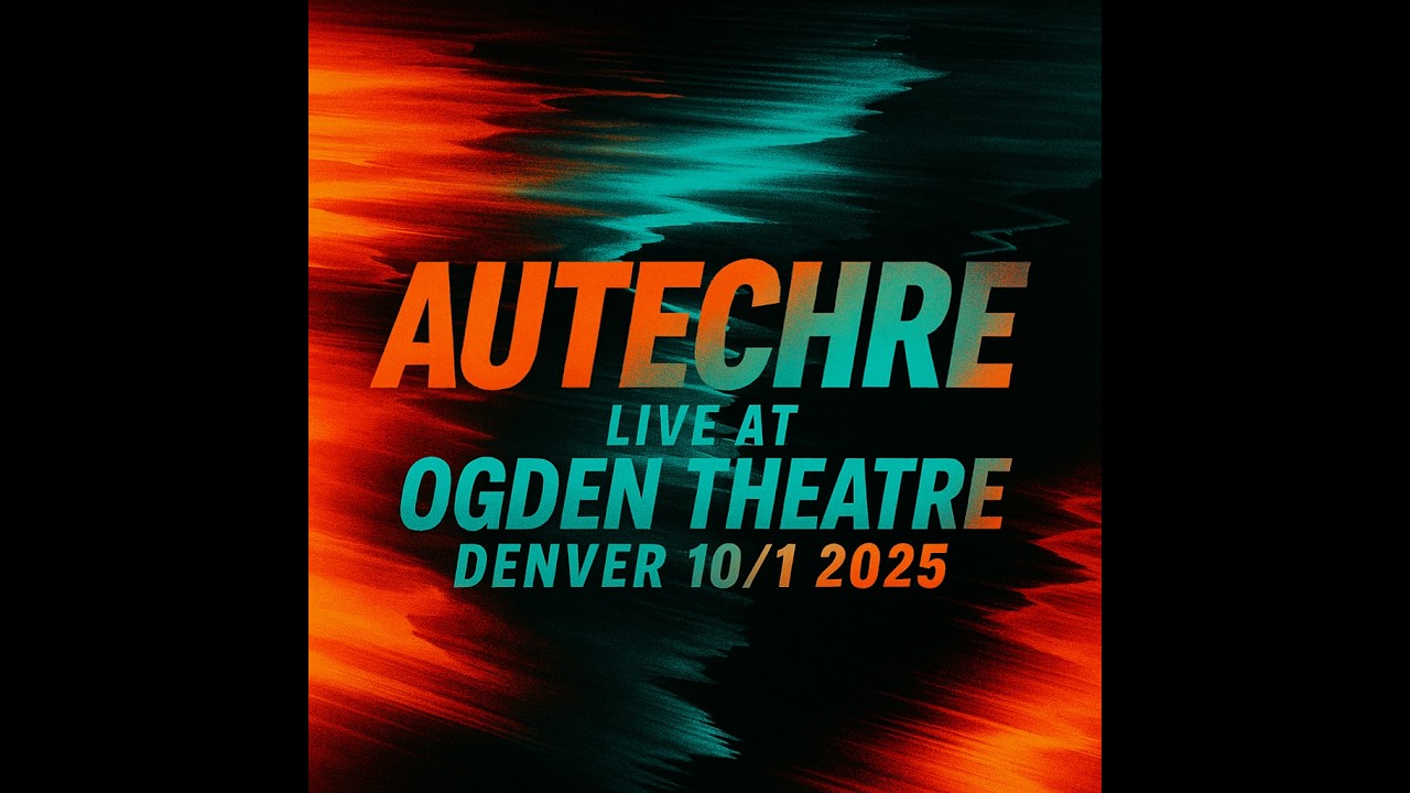 Autechre Live Denver October 2025