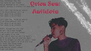 Orion Sun- Antidote (Lyrics Onscreen)