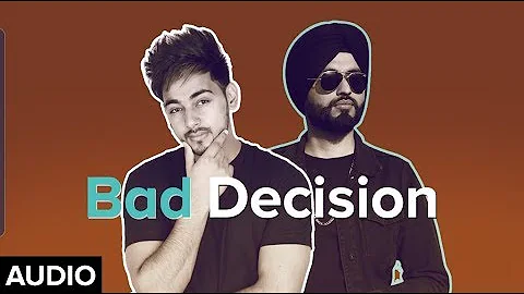 Bad Decision | Kulshan Sandhu | Preet Hundal | Full Audio | Latest Punjabi Songs