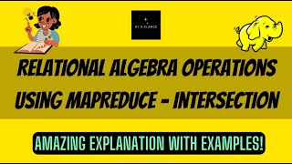 Mastering Intersection Relation Algebra Operations with MapReduce: Step-by-Step Tutorial |