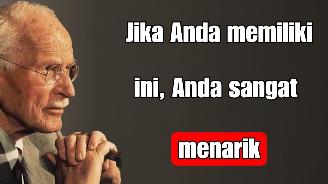 12 Tanda bahwa Anda MENARIK (MESKIPUN ANDA TIDAK PERCAYA) - Carl Jung