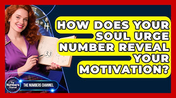 How Does Your Soul Urge Number Reveal Your Motivation? - The Numbers Channel