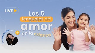 Los 5 lenguajes del amor en la crianza