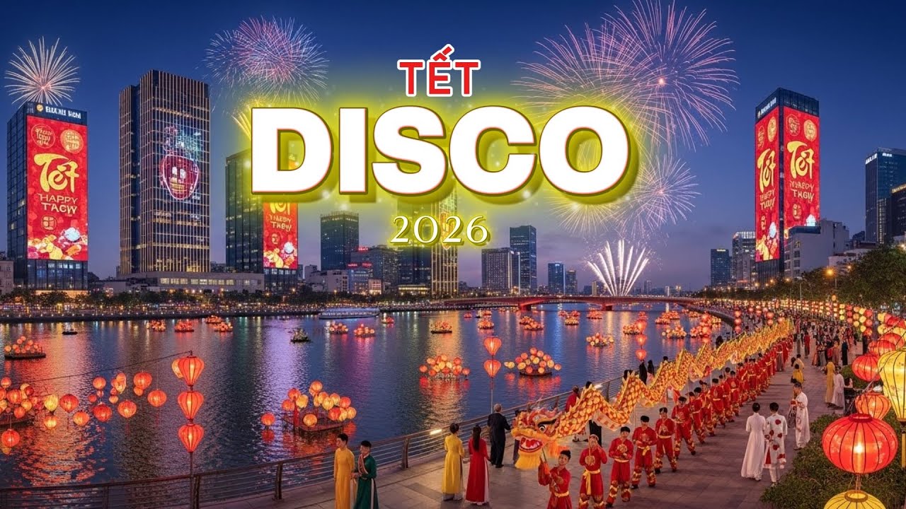 NONSTOP NHẠC TẾT DISCO 2026 – REMIX XUÂN CỰC CHÁY | BASS CĂNG QUẨY XUYÊN TẾT