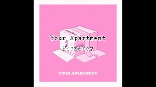 Phoneboy - Your Apartment (CLEAN)
