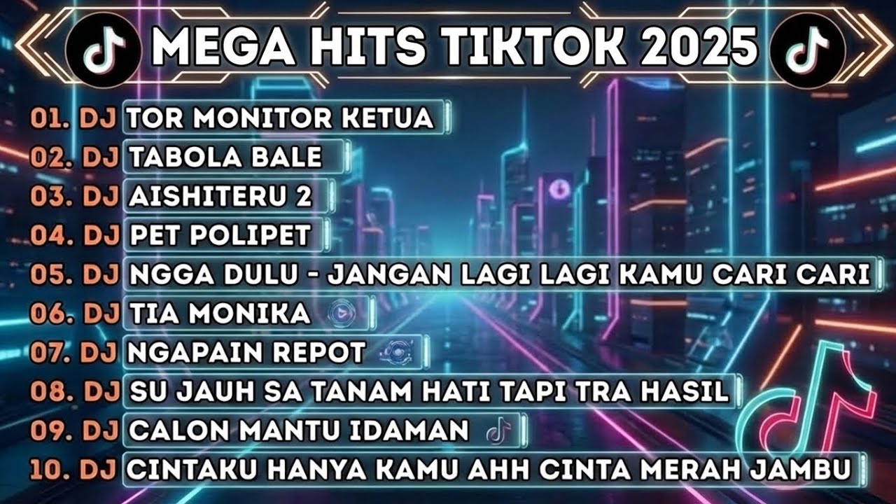 KUMPULAN DJ TIKTOK 2025 PALING ENAK - Teman Kerja & Santai (Full Album Tanpa Iklan)