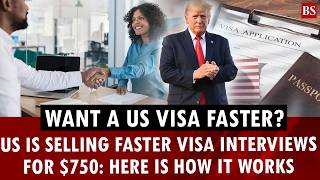 US is selling faster visa interviews for $750: Here is how it works | US Immigration | US Visa
