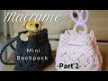 DIY Macrame mini backpack -part 2- / Macrame bag