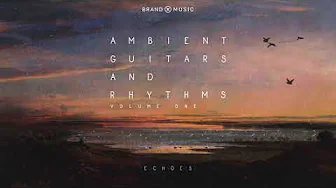 Brand X Music - Ambient Guitars and Rhythms Vol. 1 (2020) - Featured Track Mashup Brand X Music - Ambient Guitars and Rhythms Vol. 1 (2020) - Featured Track Mashup