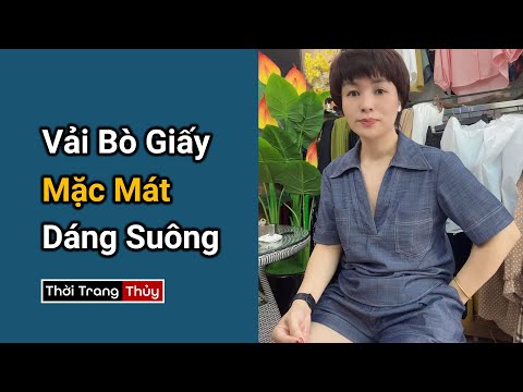 Video Vải bò giấy mặc mát vào mùa hè | Áo nữ dang suông mặc... - youtube