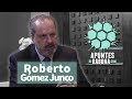 Roberto gmez junco entrevista completa  apuntes de rabona