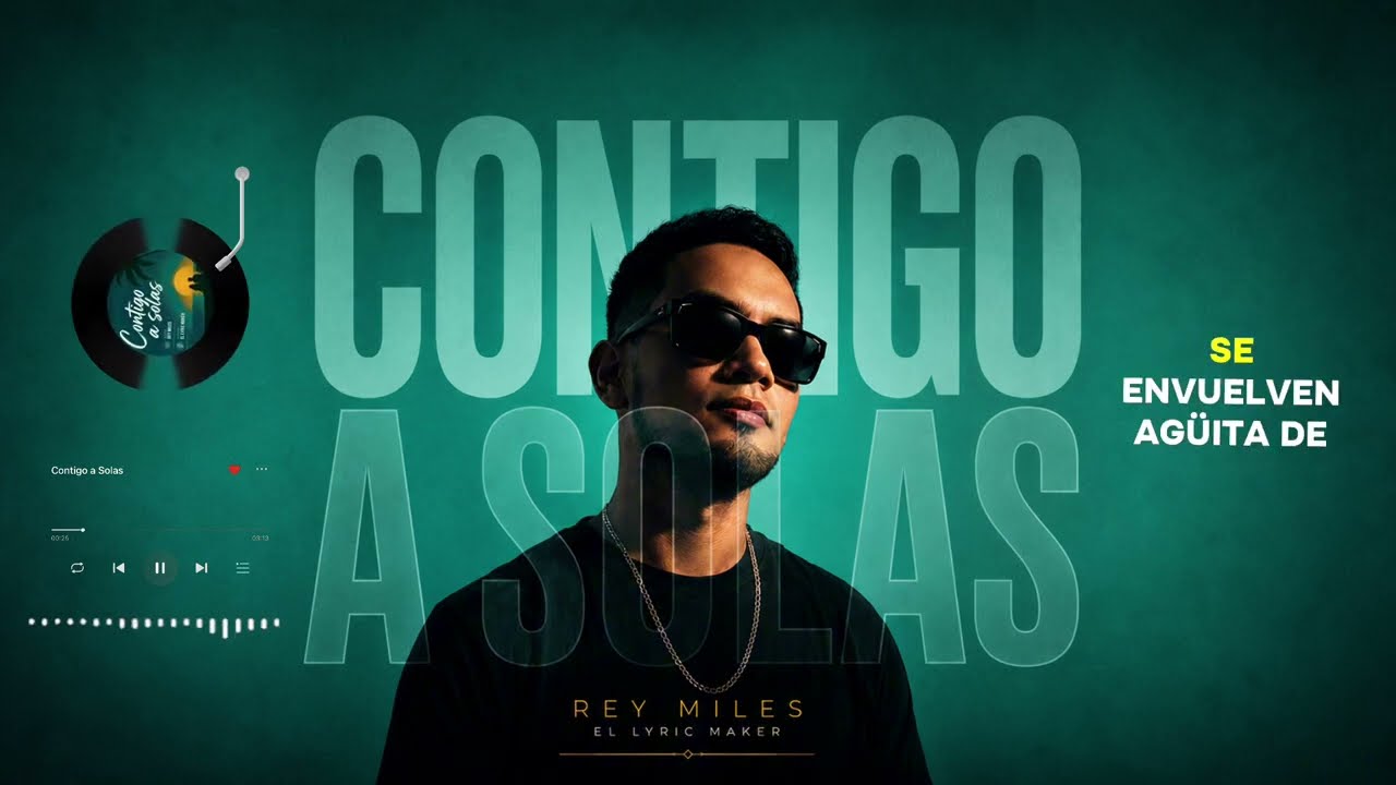 Rey Miles - Contigo a Solas (Lyric Video)