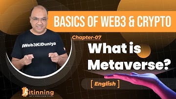 What is Metaverse? : Chapter 7 | Basics of Web3 & Crypto