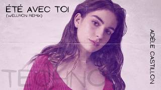 Adèle Castillon - Été avec toi (Wellron Remix) | Techno