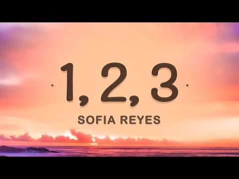 Sofia Reyes - 1, 2, 3 (Hola Comment Allez Vous) (Lyrics) (feat. Jason Derulo & De La Ghetto)